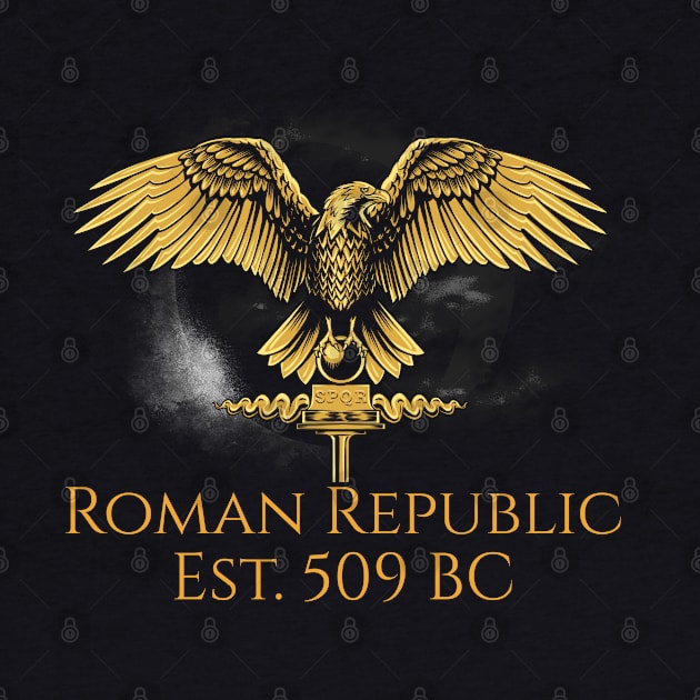 Roman Republic Est 509 BC - SPQR Ancient Rome History Of Italy by Styr Designs